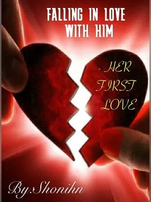 Falling In Love With Him – Her First Love