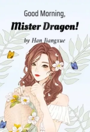 Good Morning, Mister Dragon! (WN)