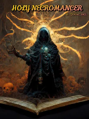 Holy Necromancer: Rebirth of the Strongest Mage