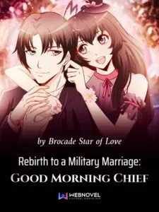 MTL - Rebirth to a Military Marriage: Good Morning Chief