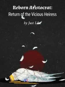 MTL - Reborn Aristocrat: Return of the Vicious Heiress