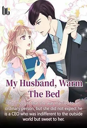 My Husband, Warm The Bed