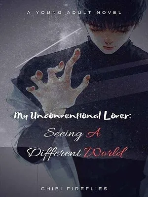 My Unconventional Lover: Seeing A Different World