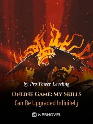 Online Game: My Skills Can Be Upgraded Infinitely