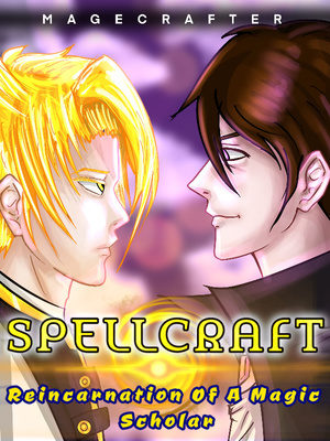 SPELLCRAFT: Reincarnation Of A Magic Scholar