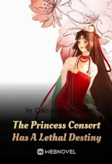 The Princess Consort Has A Lethal Destiny