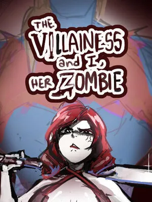 The Villainess and I, her Zombie