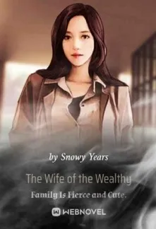 The Wife of the Wealthy Family Is Fierce and Cute